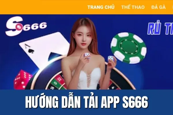 Hướng Dẫn Tải App S666