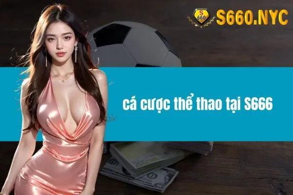 cá cược thể thao tại S666