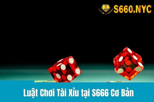 Chơi Tài Xỉu tại S666