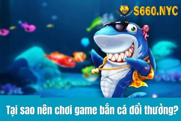 Top 15 game bắn cá đổi thưởng