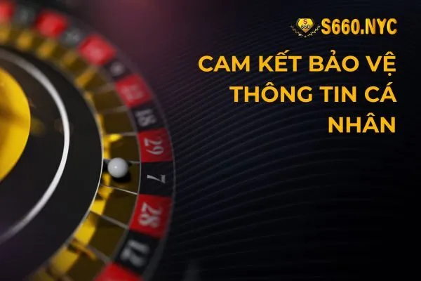 Cam kết bảo vệ thông tin cá nhân