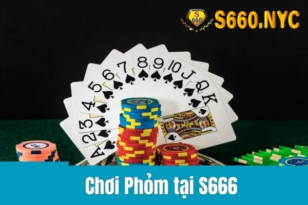 Chơi Phỏm tại S666