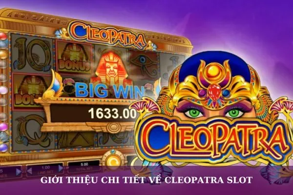 Giới thiệu chi tiết về Cleopatra Slot