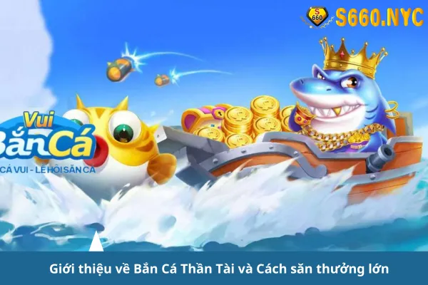 Bắn Cá Thần Tài