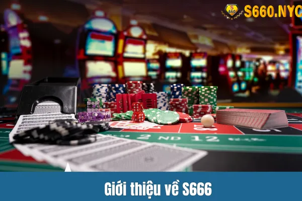 Giới thiệu về S666: